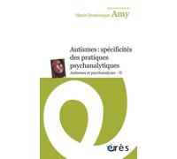 Autismes : spécificités des pratiques psychanalytiques: Autismes et psychanalyses 2 (2)