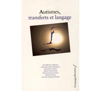 Autismes, Transferts Et Langage