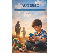 Autismo parole di una mamma per non sentirsi soli