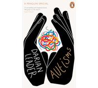 Autisms: An essential guide to understanding autism from leading psychoanalyst Darian Leader