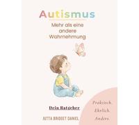 Autismus- Mehr als eine andere Wahrnehmung