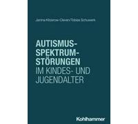 Autismus-Spektrum-Störungen Im Kindes- Und Jugendalter