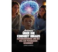 "Autismus" über die Kindheit hinaus: Autismusdiagnose und der Weg zur psychischen Gesundheit