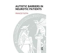 Autistic Barriers in Neurotic Patients