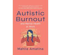 Autistic Burnout & Mental Health at Work