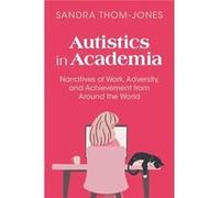 Autistics in Academia - Sandra ThomJones - Cambridge University Press - Livre en Anglais - Hardback Sandra ThomJonesSandra ThomJones (Auteur)