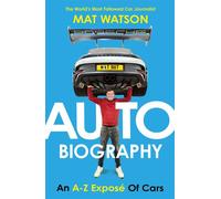 Auto Biography An A-Z Exposé of Cars - Mat Watson - Penguin - ebook (ePub) - Livre