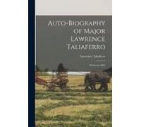 Auto-Biography Of Major Lawrence Taliaferro: Written In 1864