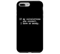Auto-dépréciant drôle étudiant étant fauché I Have no Money Coque pour iPhone 7 Plus/8 Plus