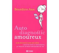 Auto diagnostic amoureux Le guide pour réévaluer vos relations amoureuses - Benedicte Ann - L'homme Eds De - broché - Livre