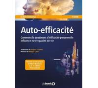 Auto-Efficacité - Comment Le Sentiment D'efficacité Personnelle Influence Notre Qualité De Vie