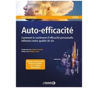 Auto-Efficacité - Comment Le Sentiment D'efficacité Personnelle Influence Notre Qualité De Vie