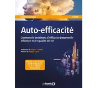 Auto-efficacité Comment le sentiment d'efficacité personnelle influence notre qualité de vie - Albert Bandura - De Boeck Supérieur - broché - Essai