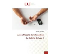Auto-efficacité dans la gestion du diabète de type 2 - Dhouha Ben Salah - Universitaires Europeennes - broché - Livre