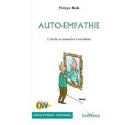 Auto-Empathie - L'art De Se Connecter À Soi-Même