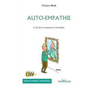Auto-empathie: L'art de se connecter à soi-même