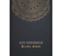 Auto-Entrepreneur Recettes Achats: Cahier de comptabilité | Recette achat | Registre des recettes | Carnet comptabilite | achats micro entreprise