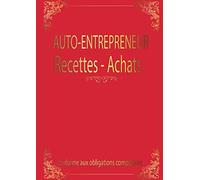 auto-entrepreneur recettes achats Conforme aux obligations comptables: livre de compte auto-entrepreneurs registre micro-entrepreneurs associations et ... obligations comptables des auto-entrepreneurs