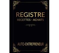auto-entrepreneur recettes achats: livre de compte auto-entrepreneurs micro-entrepreneurs associations et professions libérales conforme aux ... Format A4 - plus de 3000 entrée possible