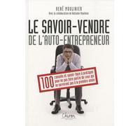 Auto-Entrepreneur : Savoir Vendre - 100 Conseils Pour Survivre À La Première Année