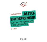 Auto-Entrepreneur - Toutes Les Réponses À Vos Questions
