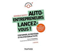 Auto-entrepreneurs, lancez-vous - 3e éd.: S'informer, se protéger et piloter son activité