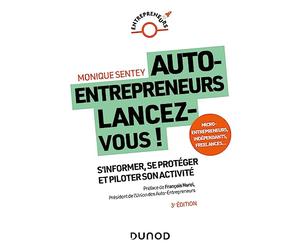 Auto-entrepreneurs, lancez-vous - 3e éd.: S'informer, se protéger et piloter son activité
