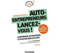 Auto-entrepreneurs, lancez-vous - 3e éd.: S'informer, se protéger et piloter son activité