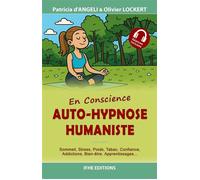 Auto-hypnose humaniste - En conscience Pour Débutants - Olivier Lockert - Ifhe - broché - Guide