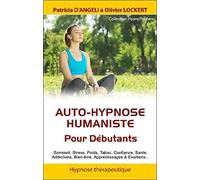 Auto-hypnose humaniste - Pour Débutants
