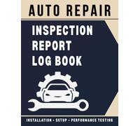 Auto Inspection Report Log Book: Vehicle Inspection Record for Mechanics and Service Shops | Track Diagnostics, Safety Checks, Emissions, and Condition Reports