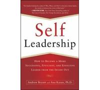 Auto-leadership : comment devenir un leader plus performant, efficace et efficient