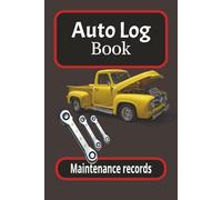Auto Log Book: Maintenance records | keep your vehicle running smoothly | 6 x 9 inches, 100 pages | Great Gift for the mechanic you know