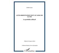 Auto-orientation tout au long de la vie Le portfolio réflexif - Josette Layec - L'harmattan - broché - Guide