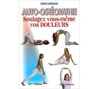 Auto-osteopathie : Soulagez vous même vos douleurs