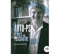 Auto-Psy - Les Vies D'un Psychiatre