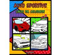 Auto sportive, libro da colorare:: una raccolta di 30 fantastiche supercar. Pagine da colorare rilassanti per bambini, adulti, ragazzi e amanti delle auto.(vol.1)
