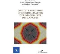 Collectif – (Auto)traduction et mondialisation des imaginaires des langues – L'Harmattan – Broché
