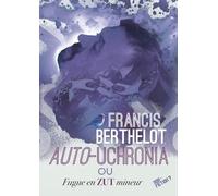 Auto-Uchronia: ou Fugue en zut mineur