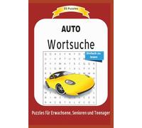 AUTO Wortsuche: Alles über die Erfindung, Entwicklung, Konstruktion des Autos und mehr ... | Einfach zu lesen | 55 Puzzles | Puzzles für Erwachsene, ... | Format 6x9 | 15,24 x 22.81 cm | 110 Seiten