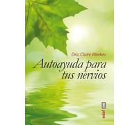 Autoayuda para tus nervios / Complete Self-Help for Your Nerves