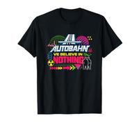 Autobahn Ve Believe in Nothing : Un nihiliste rétro T-Shirt