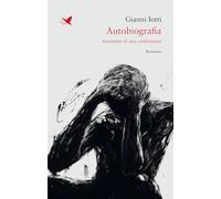 Autobiografia. Anatomia di una confessione