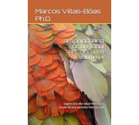 AUTOBIOGRAFÍA DE UN YOGUI DEL SIGLO XXI Volumen 4: Lograr una alta salud holística a través de una increíble historia real