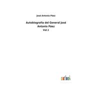 Autobiografía Del General José Antonio Páez