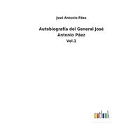 Autobiografía Del General José Antonio Páez