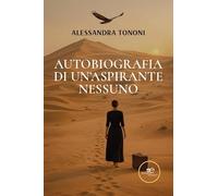 Autobiografia di un’Aspirante Nessuno
