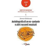 Autobiografia Di Un Ex Cantante E Altri Racconti Musicali