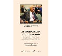 Autobiografia di un filosofo: Gli anni della formazione fra Budapest e Parigi (1936-1956)
