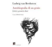 Autobiografia Di Un Genio. Lettere, Pensieri, Diari